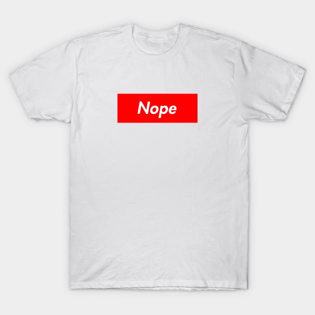 Nope T-Shirt by Alien_Cvlt